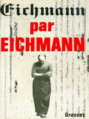 cover image of Eichmann par Eichmann